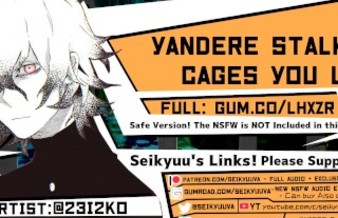 [YANDERE ASMR] Your Yandere Stalker Cages You Up! 18+ VERSION