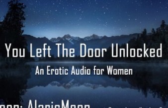 You Left The Door Unlocked [Erotic Audio for Women] [CNC]