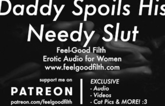 DDLG Roleplay: Daddy Spoils His Needy Little Slut + 2 Creampies Multiple Os [Erotic Audio for Women]