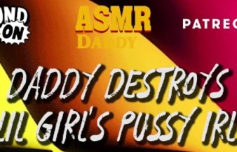 Daddy Owns Lil Girl & Fills Her Full of Cum - IRL Audio ASMR