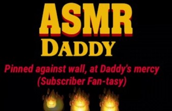 Daddy Fucks Sub Slut Up Against Wall Until She Creams  (ASMR Daddy / BDSM)