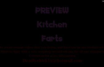 PREVIEW: Kitchen Farts