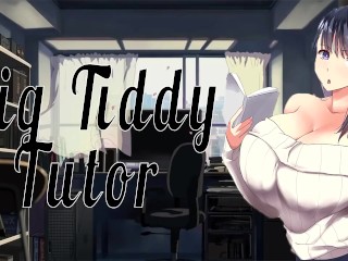 Big Titty Tutor~