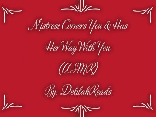 Mistress Corners You & Has Her Way With You- Femdom Erotic Audio For Men (ASMR)(Spanking)(Anal Play)